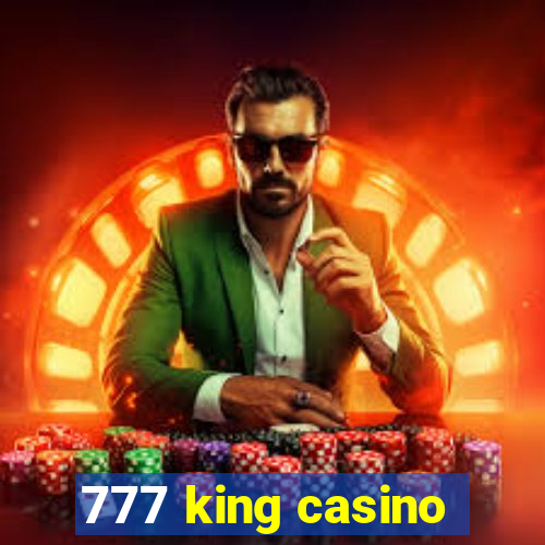 777 king casino