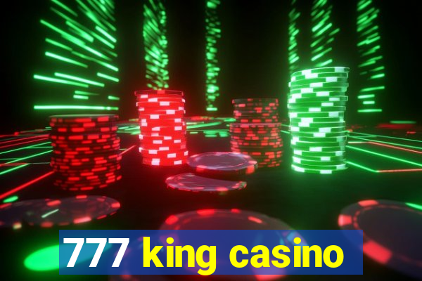 777 king casino