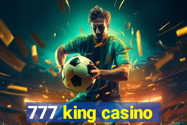 777 king casino