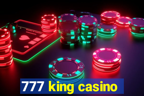 777 king casino