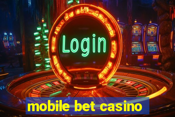 mobile bet casino