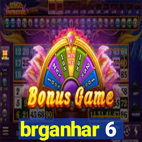 brganhar 6