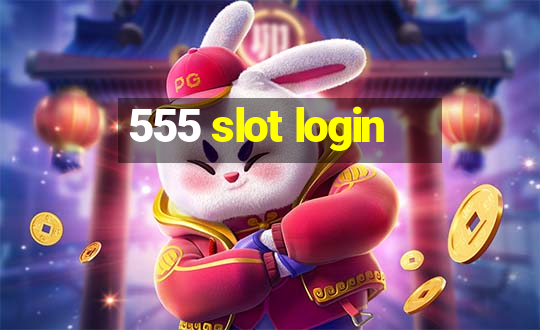 555 slot login