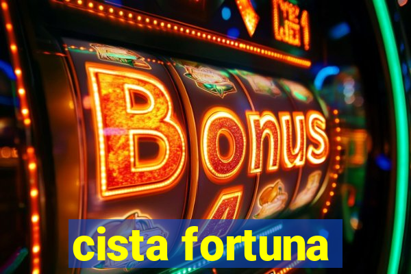 cista fortuna