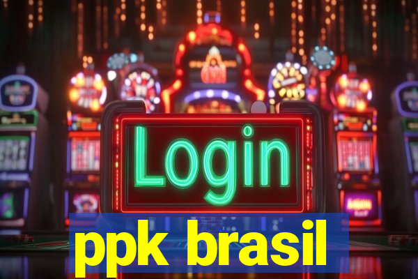 ppk brasil