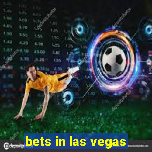 bets in las vegas