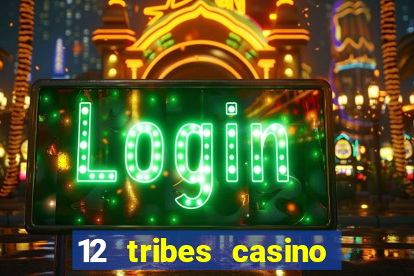 12 tribes casino omak wa