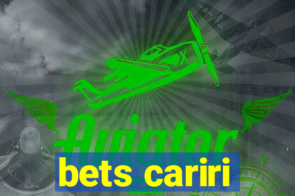 bets cariri