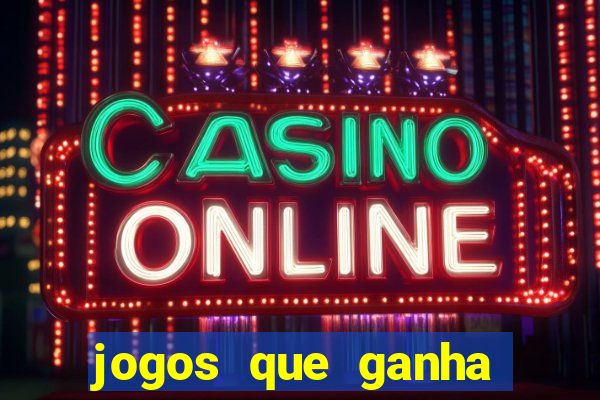 jogos que ganha por cadastro