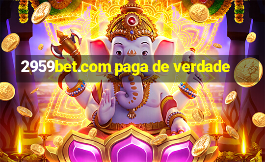 2959bet.com paga de verdade