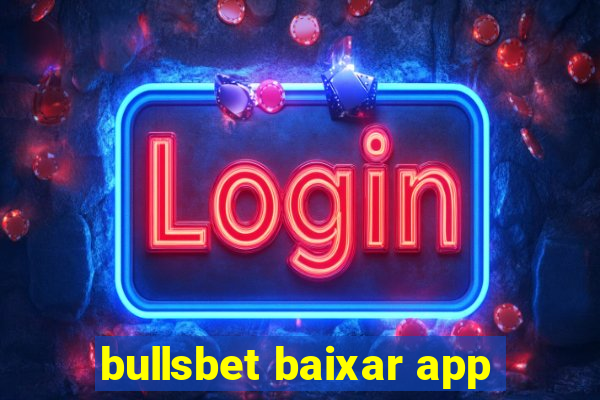 bullsbet baixar app