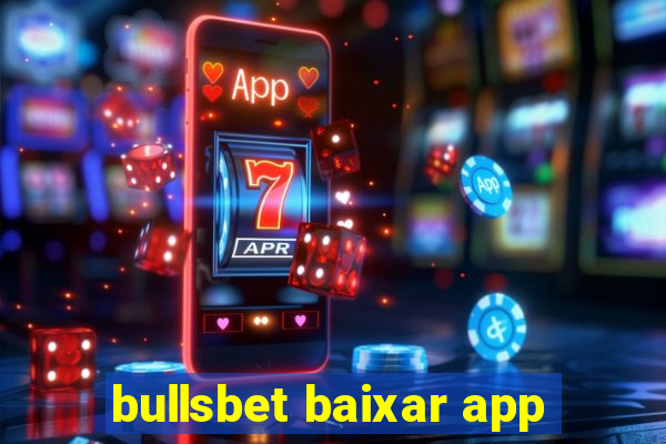 bullsbet baixar app