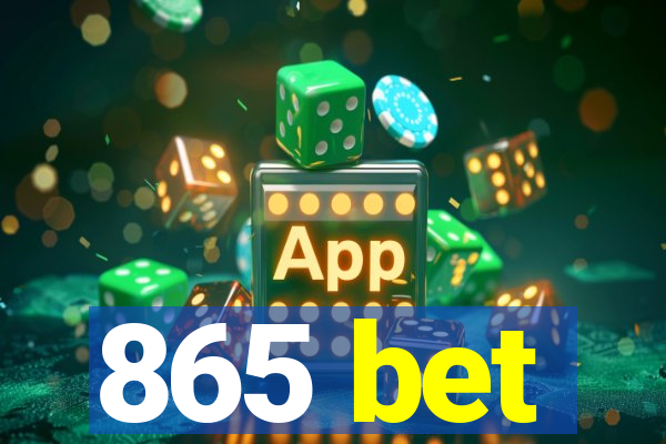 865 bet