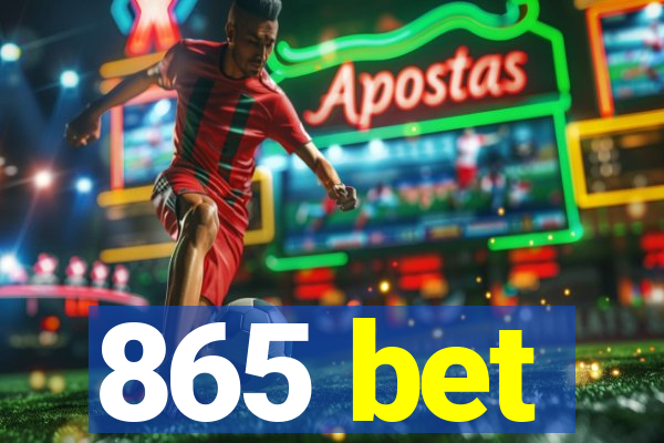 865 bet