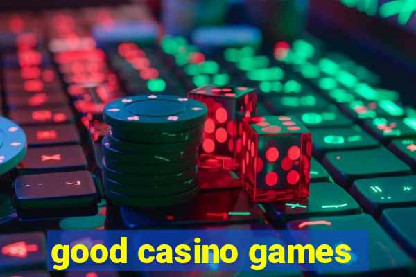 good casino games