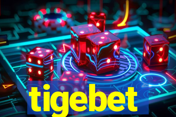 tigebet