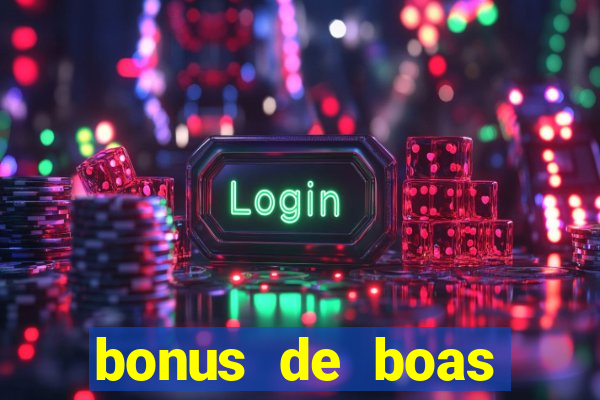 bonus de boas vindas gratis