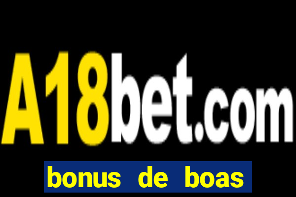 bonus de boas vindas gratis