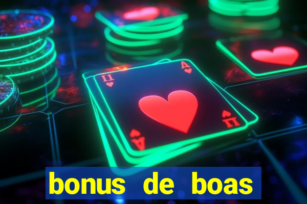 bonus de boas vindas gratis