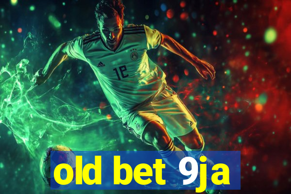 old bet 9ja