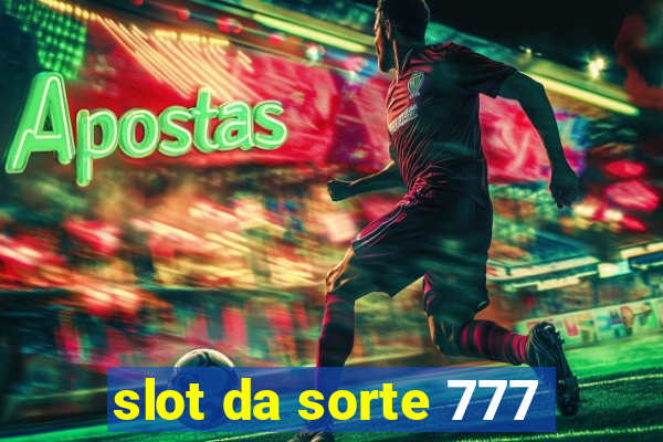 slot da sorte 777