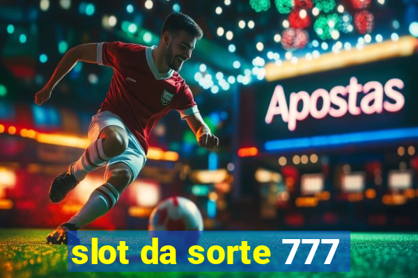 slot da sorte 777