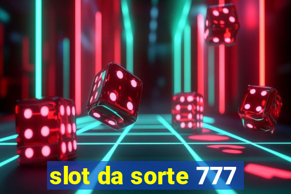 slot da sorte 777