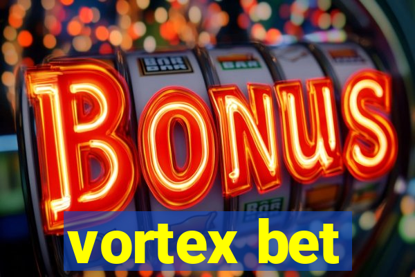 vortex bet