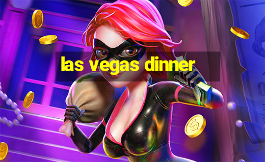 las vegas dinner