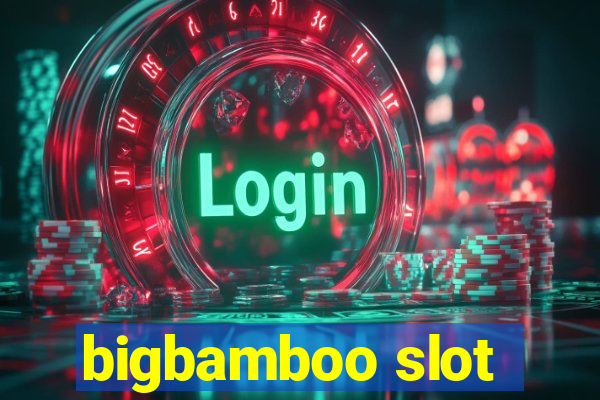 bigbamboo slot