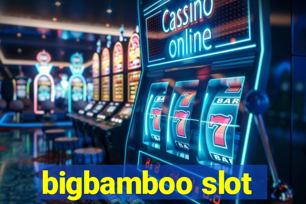 bigbamboo slot