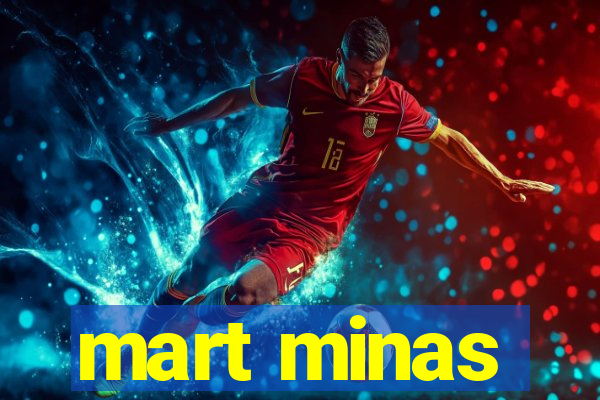 mart minas