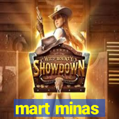 mart minas