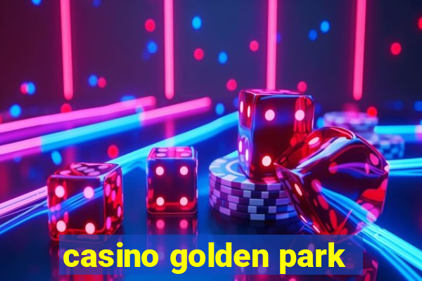 casino golden park