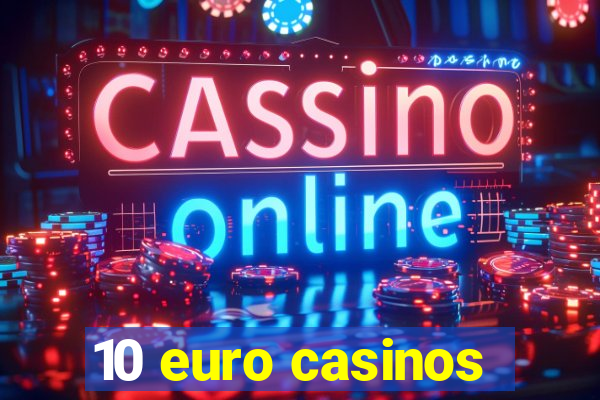 10 euro casinos