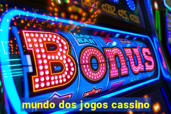 mundo dos jogos cassino