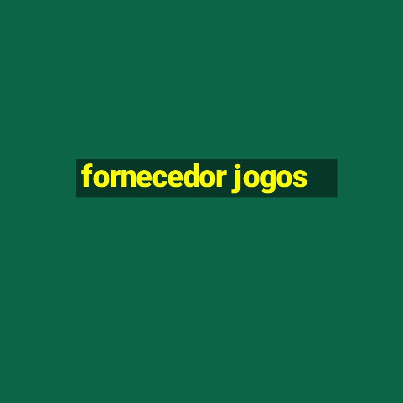 fornecedor jogos