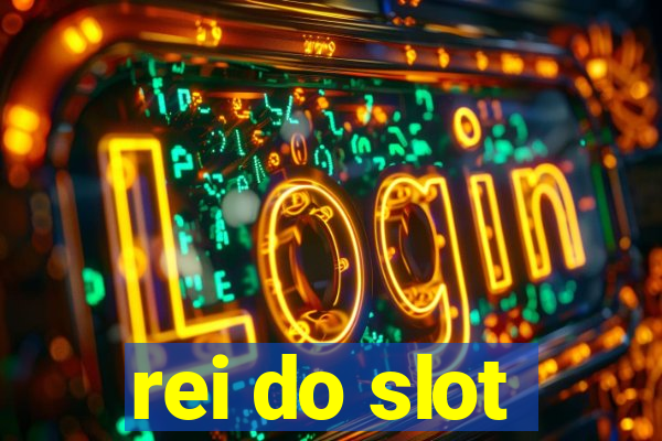 rei do slot