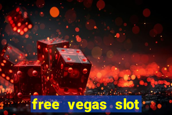 free vegas slot machine games