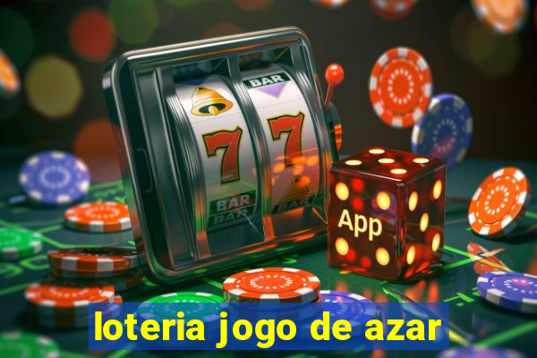 loteria jogo de azar