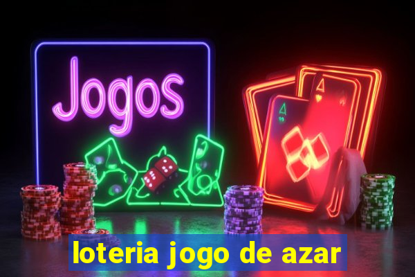 loteria jogo de azar