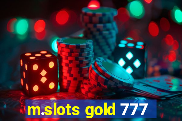 m.slots gold 777