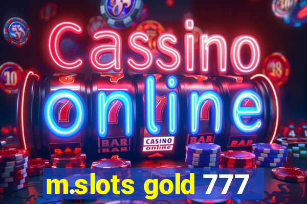 m.slots gold 777