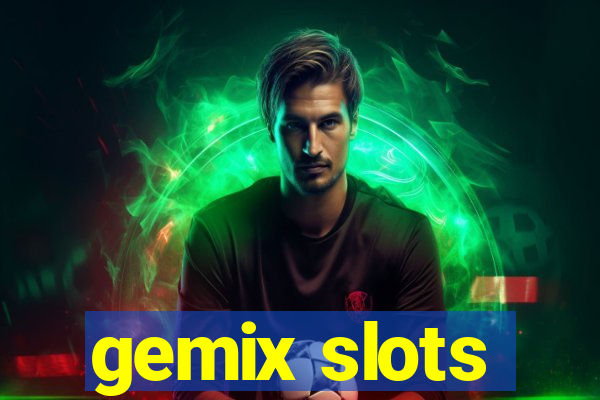 gemix slots