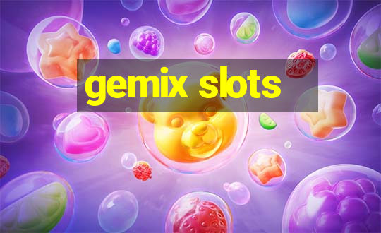 gemix slots