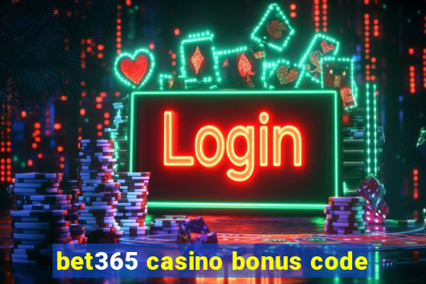 bet365 casino bonus code