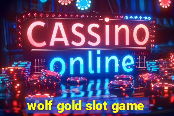 wolf gold slot game