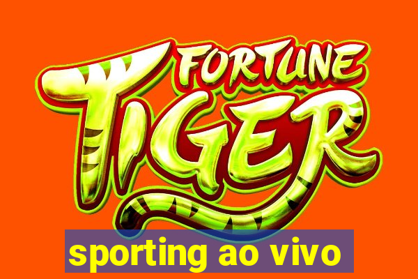 sporting ao vivo