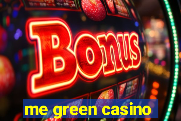 me green casino