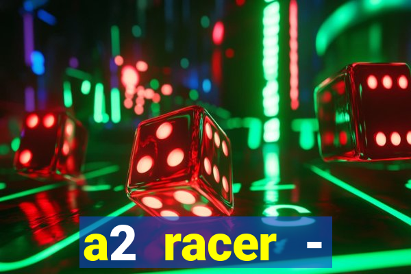 a2 racer - riscando o asfalto filme completo dublado download